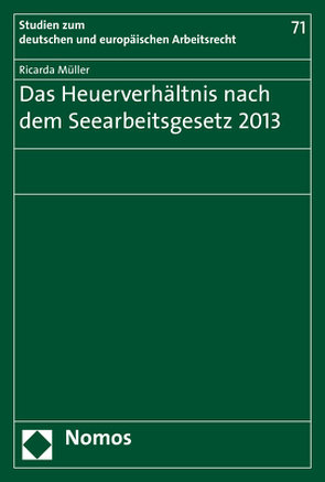 Das Heuerverhältnis nach dem Seearbeitsgesetz 2013 von Müller,  Ricarda