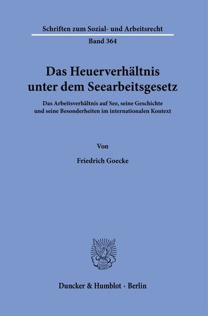 Das Heuerverhältnis unter dem Seearbeitsgesetz. von Goecke,  Friedrich