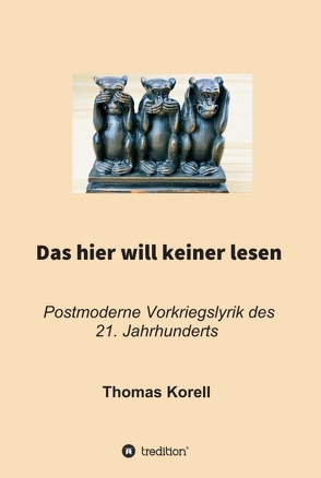 Das hier will keiner lesen von Korell,  Thomas