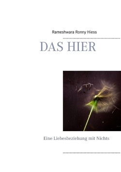 Das Hier von Hiess,  Rameshwara Ronny