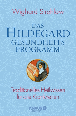 Das Hildegard-Gesundheitsprogramm von Strehlow,  Dr. Wighard