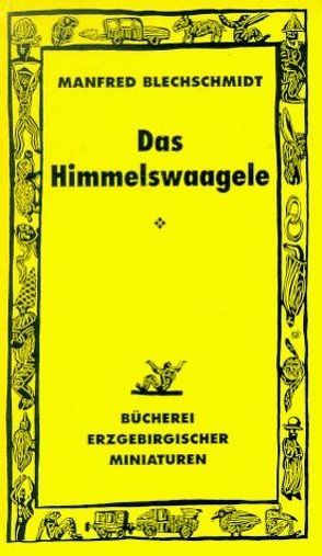 Das Himmeslwaagele von Blechschmidt,  Manfred