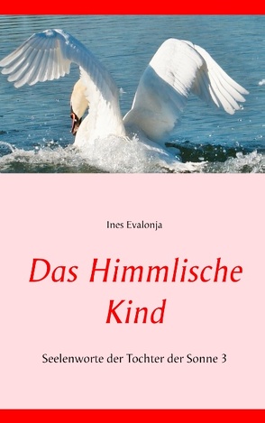 Das Himmlische Kind von Evalonja,  Ines