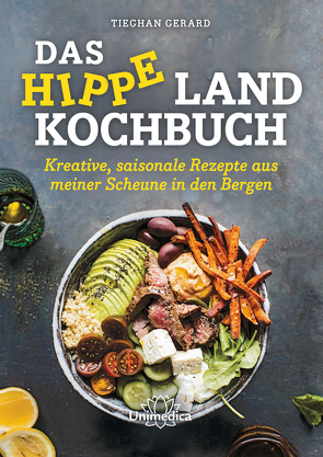 Das hippe Landkochbuch von Gerard,  Tieghan