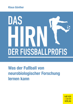 Das Hirn der Fußballprofis von Günther,  Klaus