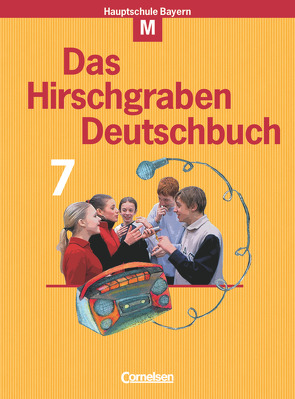 Das Hirschgraben Deutschbuch – Mittelschule Bayern – 7. Jahrgangsstufe von Kraus,  Claudia, Puschner,  Sigrid, Rader,  Eva-Maria, Ramming,  Matthias, Schütz,  Heike, Strätling,  Christopher