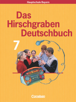 Das Hirschgraben Deutschbuch – Mittelschule Bayern – 7. Jahrgangsstufe von Kraus,  Claudia, Potyra,  Heike, Puschner,  Sigrid, Rader,  Eva-Maria, Ramming,  Matthias, Strätling,  Christopher