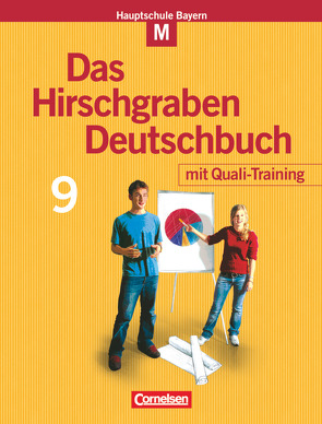 Das Hirschgraben Deutschbuch – Mittelschule Bayern – 9. Jahrgangsstufe von Bonora,  Susanne, Fliege,  Julia, Kraus,  Claudia, Leipold,  Sylvelin, Potyra,  Heike, Puschner,  Sigrid, Vogel,  Brigitte