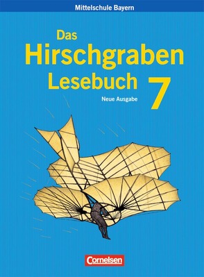 Das Hirschgraben Lesebuch – Mittelschule Bayern – 7. Jahrgangsstufe von Arbeus,  Renate, Häußler,  Eva-Marie, Kitzig,  Claudia, Knobloch,  Jörg