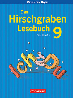 Das Hirschgraben Lesebuch – Mittelschule Bayern – 9. Jahrgangsstufe von Arbeus,  Renate, Häußler,  Eva-Marie, Kitzig,  Claudia, Klotz,  Thomas, Knobloch,  Jörg