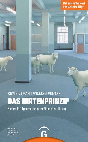 Das Hirtenprinzip von Bilgri,  Anselm, Leman,  Kevin, Pentak,  William, Schellenberger,  Bernardin