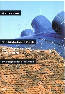 Das historische Dach von Rath,  Günther