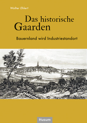 Das historische Gaarden von Ehlert,  Walter
