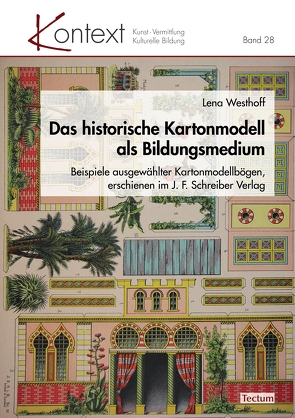 Das historische Kartonmodell als Bildungsmedium von Westhoff,  Lena