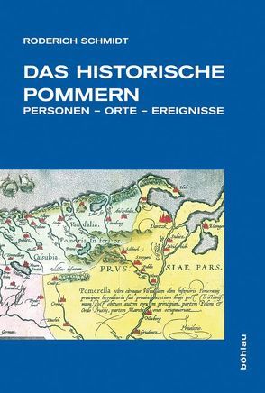 Das historische Pommern von Schmidt,  Roderich