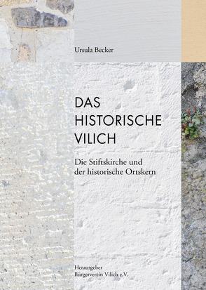 Das historische Vilich von Becker,  Ursula, Jörg,  Eric, Jörg,  Evelin