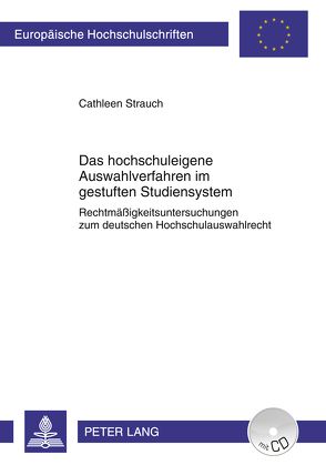 Das hochschuleigene Auswahlverfahren im gestuften Studiensystem von Strauch,  Cathleen