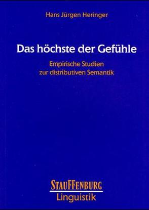 Das höchste der Gefühle von Heringer,  Hans J