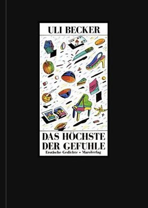 Das höchste der Gefühle von Becker,  Uli, Witzel,  Frank