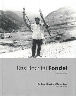 Das Hochtal Fondei von Mettier-Heinrich,  Hans