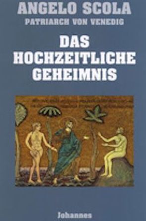 Das hochzeitliche Geheimnis von Lechner,  Jean Claude, Luczak-Wild,  Jeannine, Scola,  Angelo