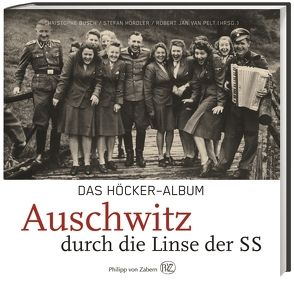 Das Höcker-Album von Bloomfield,  Sara, Busch,  Christophe, Cohen,  Judith, Cushman,  Sarah, Erbelding,  Rebecca, Hördler,  Stefan, Kiefer,  Verena, Lamerz-Beckschäfer,  Birgit, Loew,  Peter Oliver, Setkiewisc,  Piotr, Taube,  Tilman, van Pelt,  Robert, Wildt,  Michael