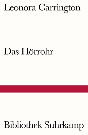 Das Hörrohr von Carrington,  Leonora, Spengler,  Tilman