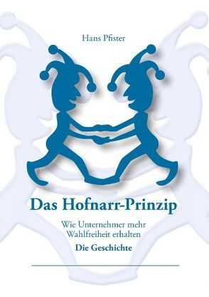 Das Hofnarr-Prinzip von Pfister,  Hans