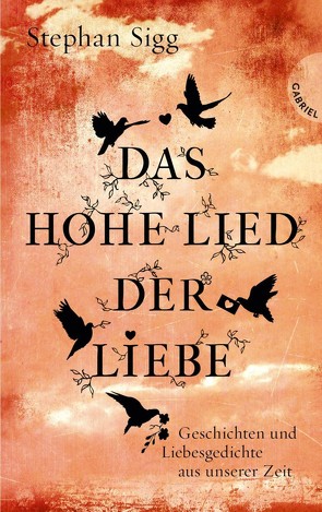 Das Hohe Lied der Liebe von Hauptmann & Kompanie, Sigg,  Stephan