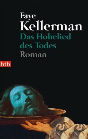 Das Hohelied des Todes von Kellerman,  Faye, Rawlinson,  Regina