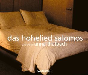 Das Hohelied Salomos von Thalbach,  Anna, unbekannt