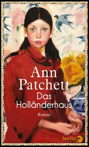 Das Holländerhaus von Patchett,  Ann, Thiesmeyer,  Ulrike