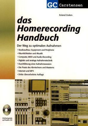 Das Homerecording Handbuch von Carstensen,  Gunther, Enders,  Roland, Schulz,  Andreas