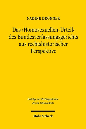 Das ‚Homosexuellen-Urteil‘ des Bundesverfassungsgerichts aus rechtshistorischer Perspektive von Drönner,  Nadine