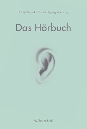 Das Hörbuch von Binczek,  Natalie, Dembeck,  Till, Epping-Jäger,  Cornelia, Hagen,  Wolfgang, Hiebler,  Heinz, Jäger,  Ludwig, Maye,  Harun, Schäfer,  Armin, Schneider,  Manfred, Volmar,  Axel, Wallach,  Steffen, Wegmann,  Thomas, Wirth,  Uwe