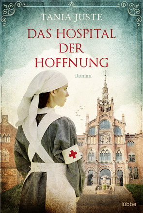 Das Hospital der Hoffnung von Juste,  Tania