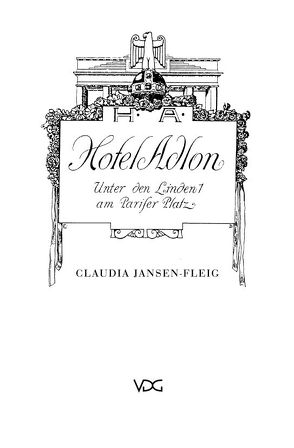 Das Hotel Adlon von Jansen-Fleig,  Claudia