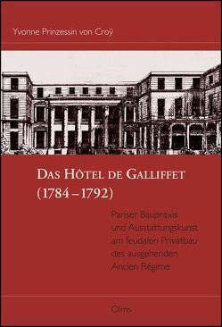 Das Hôtel de Galliffet (1784-1792) von Croy,  Yvonne Prinzessin von