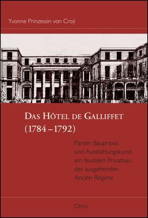 Das Hôtel de Galliffet (1784-1792) von Croy,  Yvonne Prinzessin von