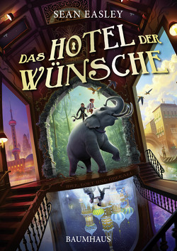 Das Hotel der Wünsche von Easley,  Sean, Raimer-Nolte,  Ulrike