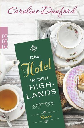 Das Hotel in den Highlands von Dunford,  Caroline, Längsfeld,  Sabine