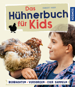 Das Hühnerbuch für Kids von Höck,  Robert