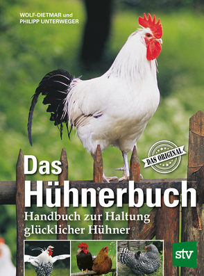 Das Hühnerbuch von Unterweger,  Philipp, Unterweger,  Wolf-Dietmar