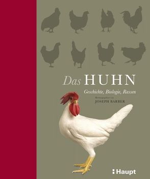 Das Huhn von Barber,  Joseph, Cawthray,  Andy, Daly,  Janet, Hauber,  Mark, Rutland,  Catrin, Schmidt-Wussow,  Susanne