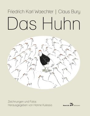 Das Huhn von Auffermann,  Verena, Bury,  Claus, Kulessa,  Hanne, Platthaus,  Andreas, Waechter,  Friedrich Karl