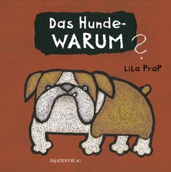 Das Hunde-WARUM von Prap,  Lila