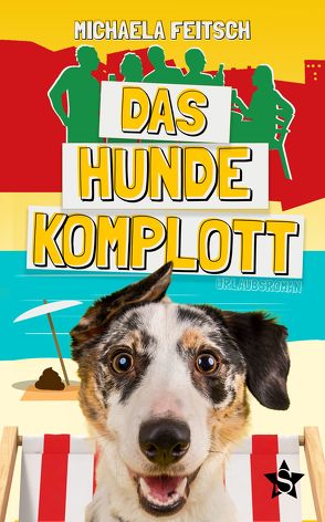 Das Hundekomplott von Feitsch,  Michaela