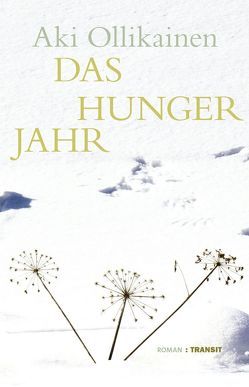 Das Hungerjahr von Moster,  Stefan, Ollikainen,  Aki