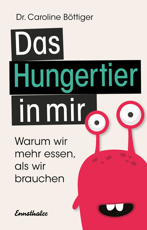 Das Hungertier in Dir von Böttiger,  Caroline