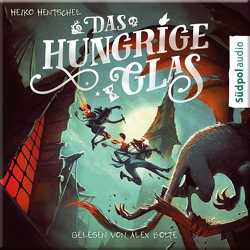 Das hungrige Glas (Glas-Trilogie Band 1) von Hentschel,  Heiko